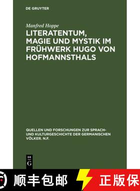 预订 Literatentum, Magie und Mystik im Frühwerk Hugo von Hofmannsthals [9783110002201]