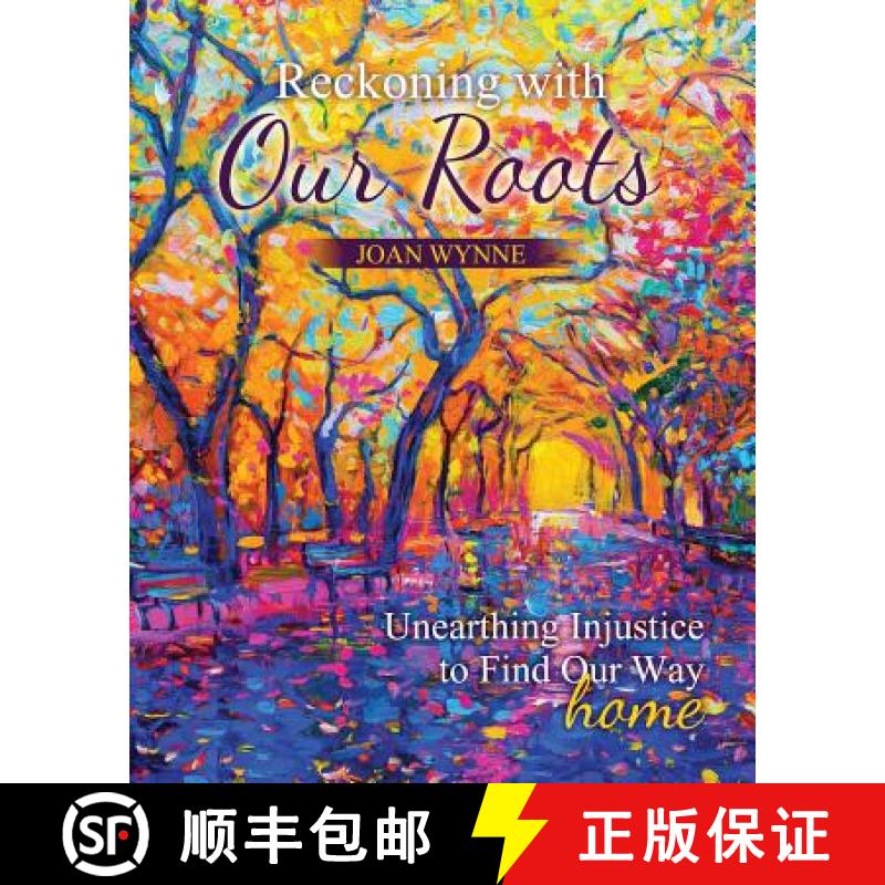 【3-4周达】Reckoning With Our Roots: Unearthing Injustice to Find Our Way Home: Unearthing Injustice ... [9781524977757]