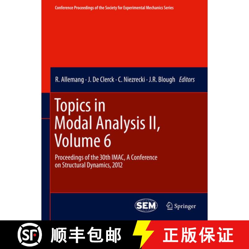 【3-4周达】Topics in Modal Analysis II, Volume 6: Proceedings of the 30th Imac, a Conference on Struc... [9781461424185]