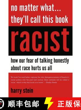 【3-4周达】No Matter What... They'll Call This Book Racist: How Our Fear of Talking Honestly about Ra... [9781594036002]