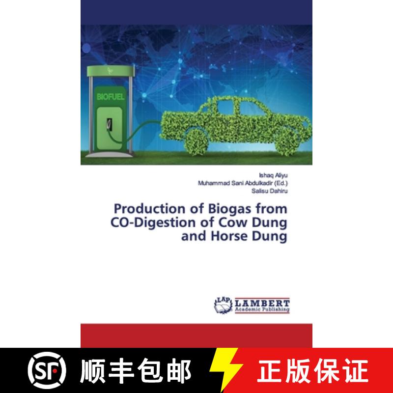 预订 Production of Biogas from CO-Digestion of Cow Dung and Horse Dung [9786139873852]