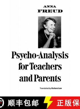 预订 Psychoanalysis for Teachers and Parents: Introductory Lectures [9780393009187]