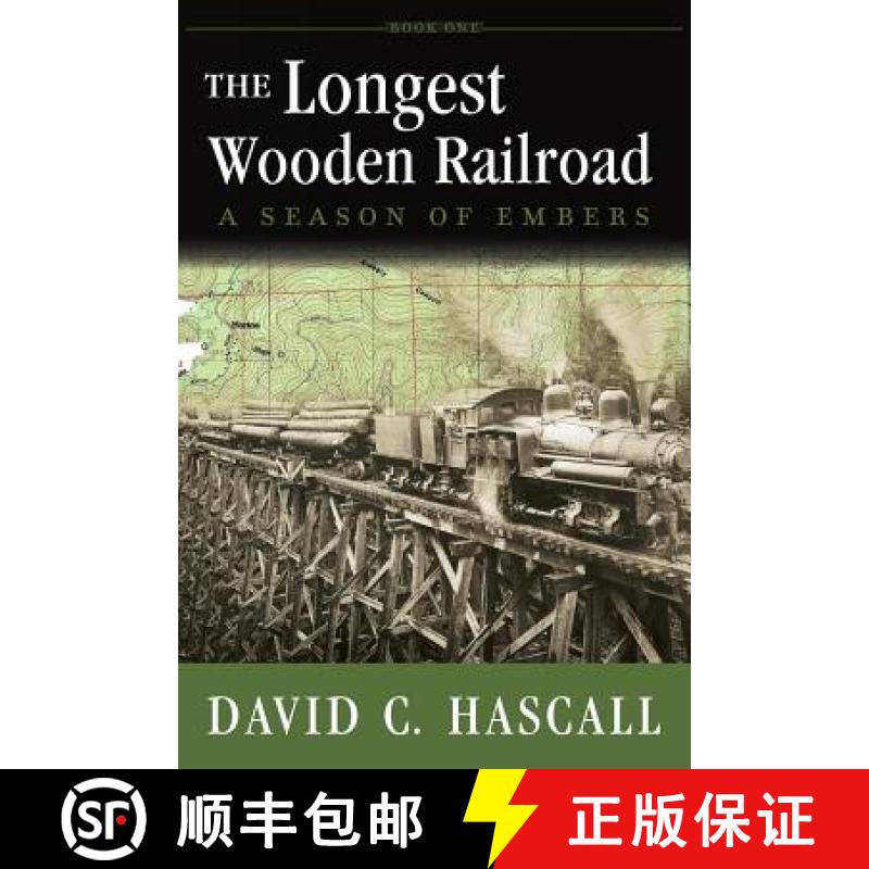 预订 The Longest Wooden Railroad: A Season of Embers [9780982444184]