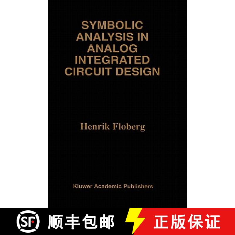 【3-4周达】Symbolic Analysis in Analog Integrated Circuit Design [9780792399698]