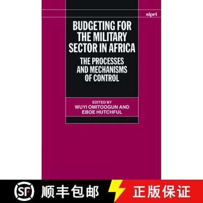 【3-4周达】Budgeting for the Military Sector in Africa: The Processes and Mechanisms of Control [9780199262663]