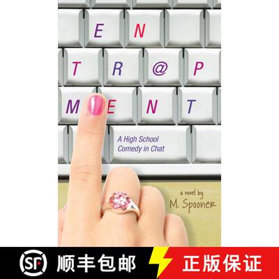 【3-4周达】精装 Entrapment: A High School Comedy in Chat [9781416958895]
