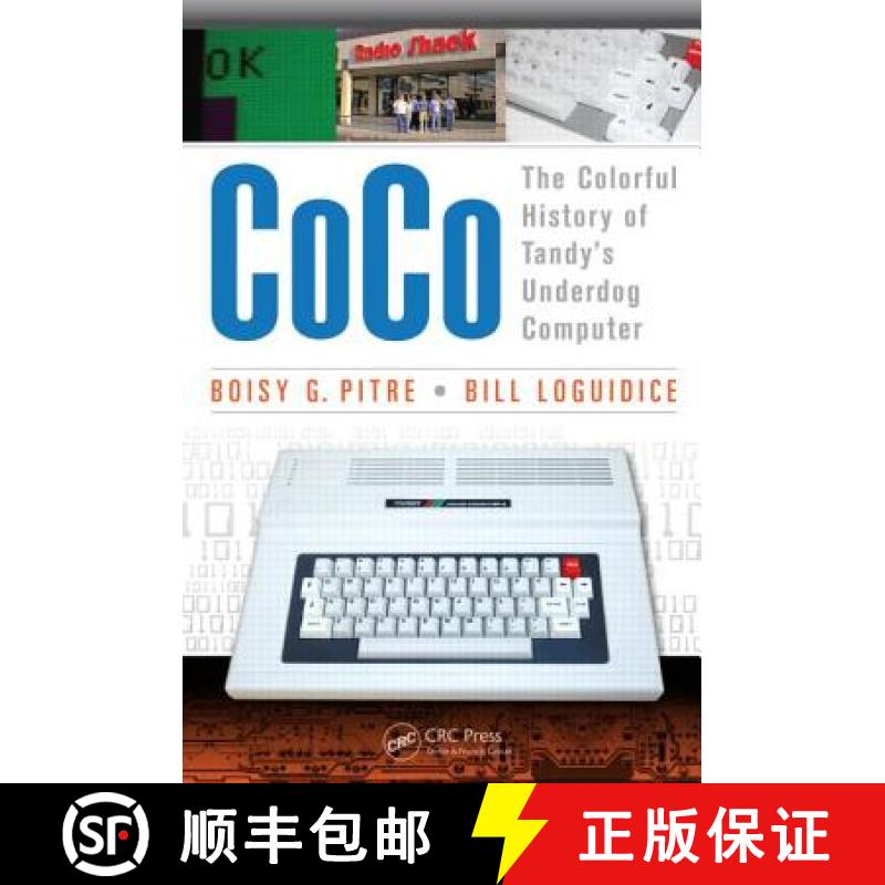 【3-4周达】CoCo : The Colorful History of Tandy's Underdog Computer [9781466592476]