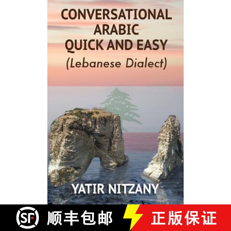 【2-3周达】Conversational Arabic Quick and Easy: Lebanese Dialect [9781951244040]