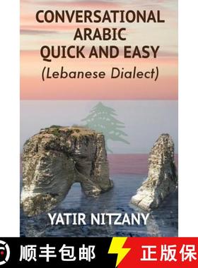 预订 Conversational Arabic Quick and Easy: Lebanese Dialect [9781951244040]