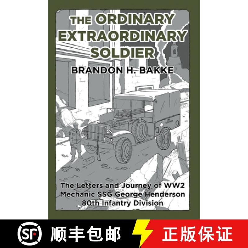 【3-4周达】The Ordinary Extraordinary Soldier:  The Letters and Journey of WW2 Mechanic Staff Sergean... [9780578943169]