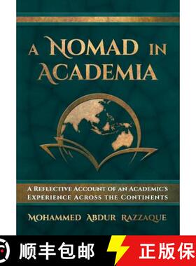 【3-4周达】A Nomad in Academia: A Reflective Account of an Academic's Experience Across the Continents [9781631353611]