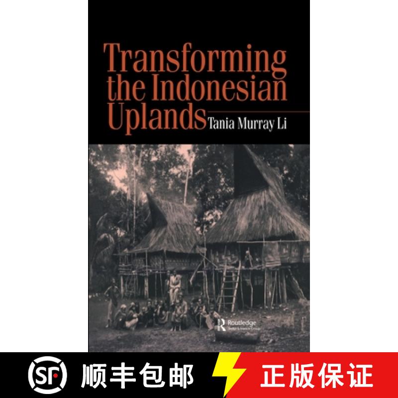 【3-4周达】Transforming the Indonesian Uplands: Marginality, Power and Production [9789057024009]