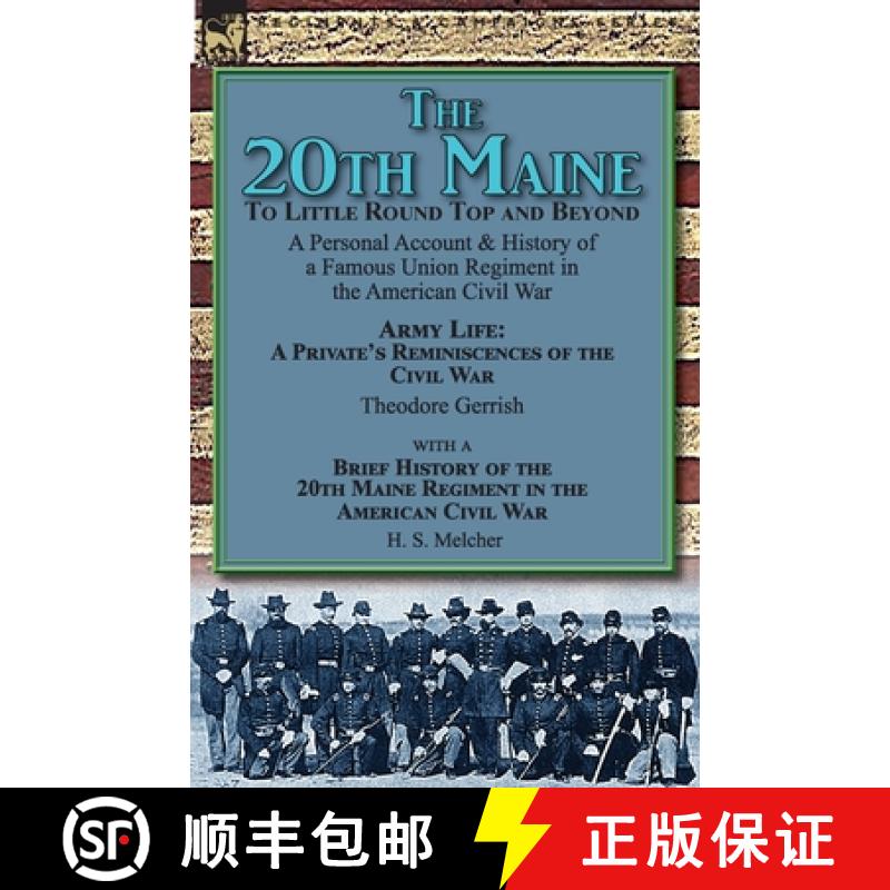 【2-3周达】The 20th Maine-To Little Round Top and Beyond: a Personal Account & History of a Famous Un... [9781782827191]