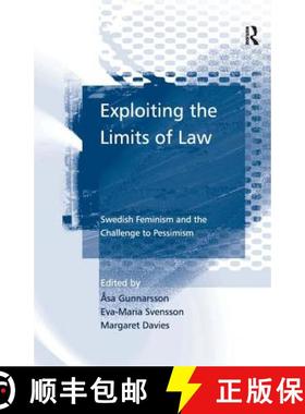 【3-4周达】Exploiting the Limits of Law : Swedish Feminism and the Challenge to Pessimism [9780754649359]