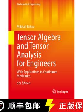 【3-4周达】Tensor Algebra and Tensor Analysis for Engineers: With Applications to Continuum Mechanics [9783031923562]
