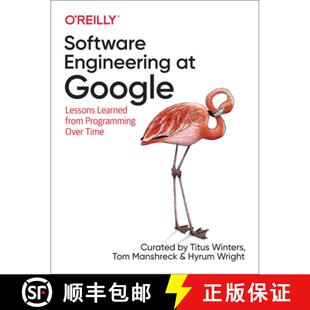 现货 谷歌的软件工程 Software Engineering at Google: Lessons Learned from Programming Over Time [9781492082798]