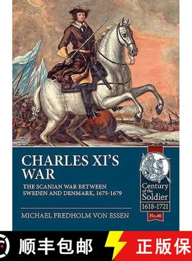 【3-4周达】Charles XI's War: The Scanian War Between Sweden and Denmark, 1675-1679 [9781911628002]