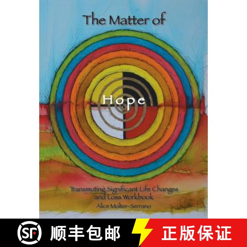【3-4周达】The Matter of Hope: Transmuting Significant Life Changes and Loss Workbook [9780692553169]