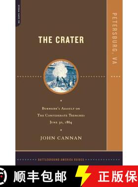 【3-4周达】The Crater: Burnside's Assault on the Confederate Trenches July 30, 1864 [9780306811524]