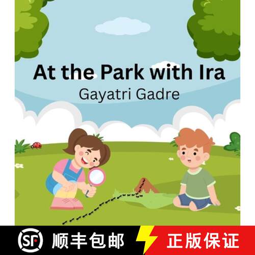【3-4周达】At the Park with Ira: An Interactive Picture Book for Kids About Friendship, Nature, Curio... [9781997078012]