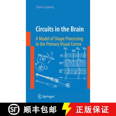 【3-4周达】Circuits in the Brain : A Model of Shape Processing in the Primary Visual Cortex (Softcove... [9781441927866]
