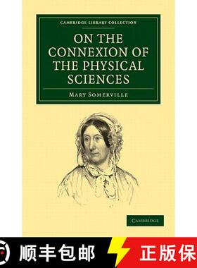 【3-4周达】On the Connexion of the Physical Sciences: - On the Connexion of the Physical Sciences [9781108005197]