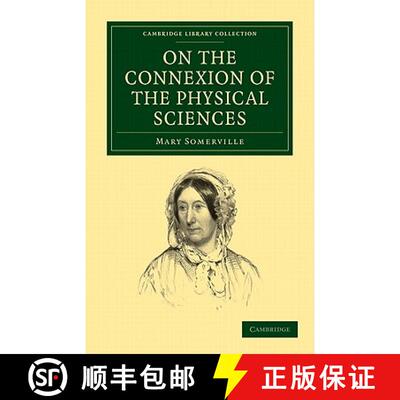 【3-4周达】On the Connexion of the Physical Sciences: - On the Connexion of the Physical Sciences [9781108005197]