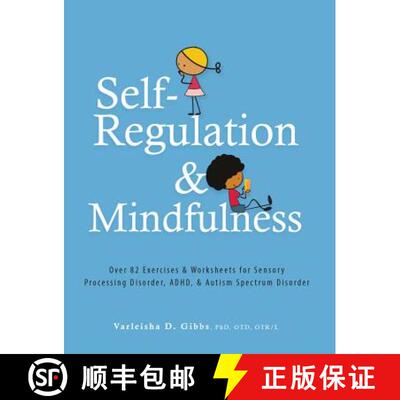 【3-4周达】Self-Regulation and Mindfulness: Over 82 Exercises & Worksheets for Sensory Processing Dis... [9781683730620]