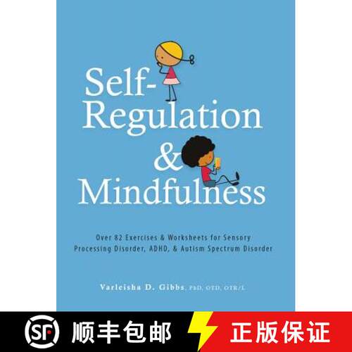 【3-4周达】Self-Regulation and Mindfulness: Over 82 Exercises & Worksheets for Sensory Processing Dis... [9781683730620]