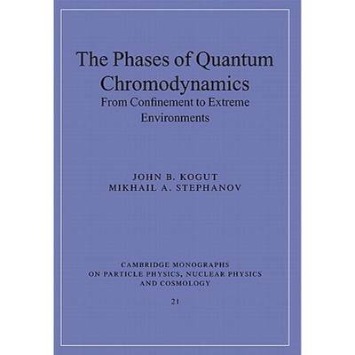 【4周达】Phases of Quantum Chromodynamics: From Confinement to Extreme Environments - The Phases of Q... [9780521143387]