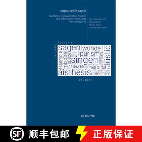 【3-4周达】精装 Singen Unde Sagen: Qualitative Und Quantitative Studien Zum Ästhetischen Wortschatz ... [9783111405506]