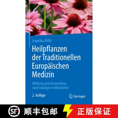 【3-4周达】Heilpflanzen der Traditionellen Europäischen Medizin: Wirkung und Anwendung nach häufige... [9783662624104]