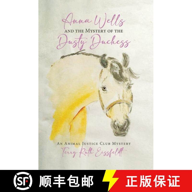 预订 Anna Wells and the Mystery of the Dusty Duchess: An Animal Justice Club Mystery [9780228893462]