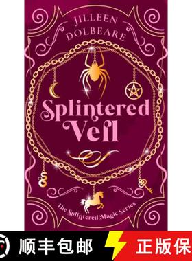 【3-4周达】Splintered Veil: A Paranormal Women's Fiction Urban Fantasy Novel [9781036706081]