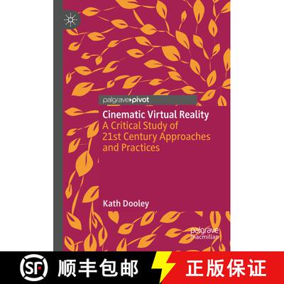 【3-4周达】Cinematic Virtual Reality : A Critical Study of 21st Century Approaches and Practices [9783030721497]