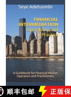 【3-4周达】FINANCIAL INTERMEDIATION Operations and Practice: A Guidebook for Financial Market Operato... [9789789682874]