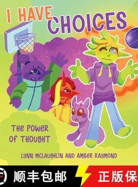 【3-4周达】I Have Choices (The Power of Thought): Strategies for Kids' Emotional Balance and Well-Being [9781778074134]