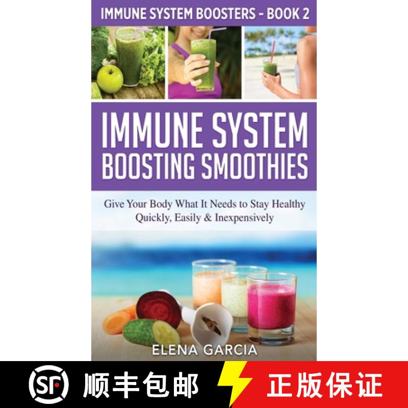 【3-4周达】Immune System Boosting  Smoothies: Give Your Body What It Needs to Stay Healthy - Quickly,... [9781913575328]