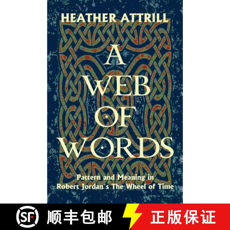【3-4周达】A Web of Words: Pattern and Meaning in Robert Jordan's The Wheel of Time [9780987171245]