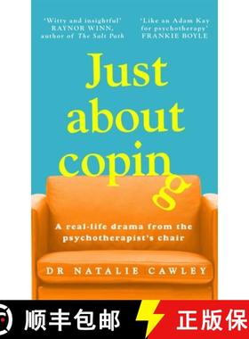 【3-4周达】Just About Coping : A Real-Life Drama from the Psychotherapist's Chair [9781035011803]