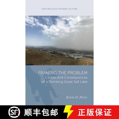 【3-4周达】Framing the Problem – Causes and Consequences of a Shrinking Great Salt Lake [9781647691622]