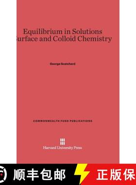 预订 Equilibrium in Solutions and Surface and Colloid Chemistry [9780674422193]