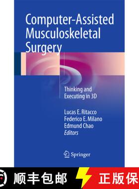 【3-4周达】Computer-Assisted Musculoskeletal Surgery: Thinking and Executing in 3D (1st ed. 2016) [9783319129426]