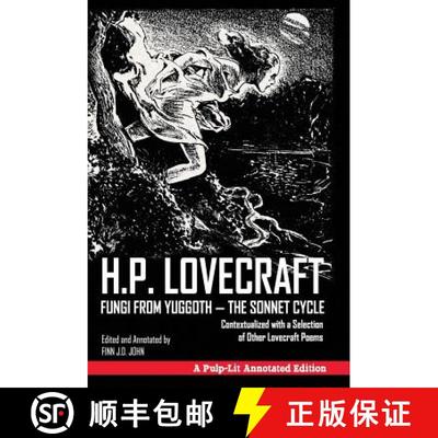 【3-4周达】Fungi from Yuggoth - The Sonnet Cycle: Contextualized with a Selection of Other Lovecraft ... [9781945032165]