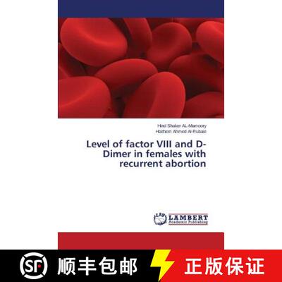预订 Level of factor VIII and D-Dimer in females with recurrent abortion [9783659815317]