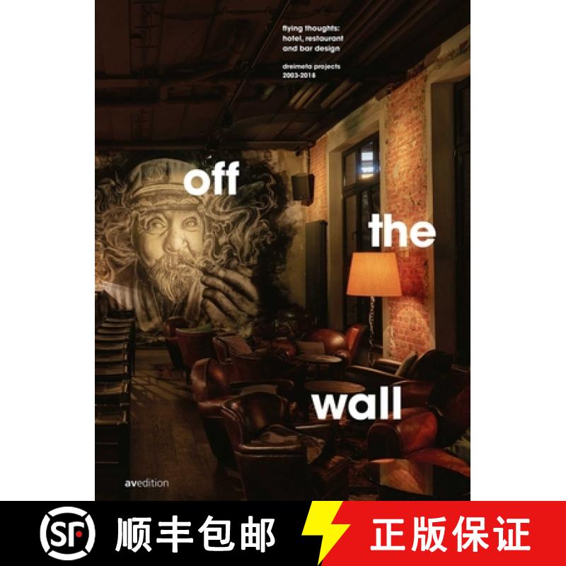 【3-4周达】off the wall : flying thoughts: hotel, restaurant and bar design. Dreimeta 2003-2018 [9783899862980]