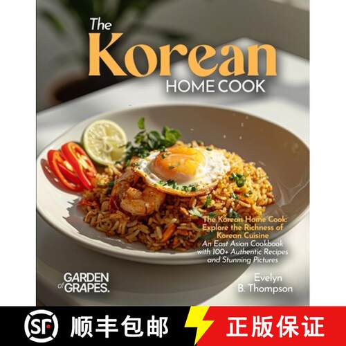 【3-4周达】The Korean Home Cook: Explore the Richness of Korean Cuisine - An East Asian Cookbook with... [9798330402762]