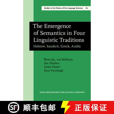 【3-4周达】精装 Emergence of Semantics in Four Linguistic Traditions: Hebrew, Sanskrit, Greek, Arabic [9789027245687]