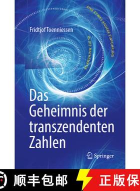 【3-4周达】Das Geheimnis Der Transzendenten Zahlen: Eine Etwas Andere Einführung in Die Mathematik [9783662583258]