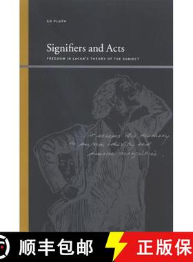 【3-4周达】Signifiers and Acts: Freedom in Lacan's Theory of the Subject [9780791472439]